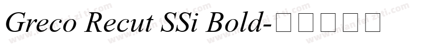 Greco Recut SSi Bold字体转换